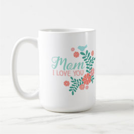 Mom I love you text, pink and blue floral design コーヒーマグカップ