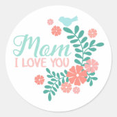 Mom I love you text, pink flowers, blue birds ラウンドシール (正面)