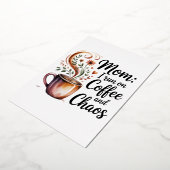 Mom I Run On Coffee And Chaos 箔招待状 (回転した状態)
