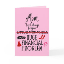 Mom, I Will Always Be Your Huge Financial Problem