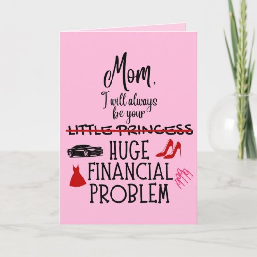 Mom, I Will Always Be Your Huge Financial Problem カード (正面)