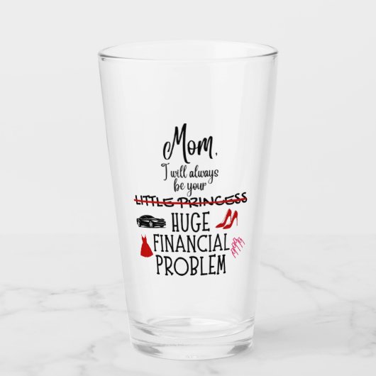 Mom, I Will Always Be Your Huge Financial Problem タンブラーグラス (正面)