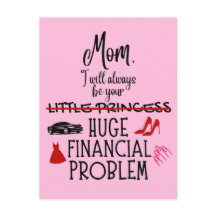 Mom, I Will Always Be Your Huge Financial Problem