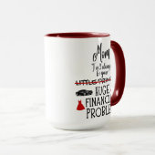 Mom, I Will Always Be Your Huge Financial Problem マグカップ (正面右)