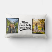 Mom Im So Lucky Youre Mine Brush Script 2 Photo ランバークッション (正面)