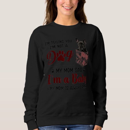 Mom Is Always Right Floral French Bulldog Dog Pock スウェットシャツ (正面)