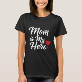 Mom is My Hero Elegant Script Typography Tシャツ