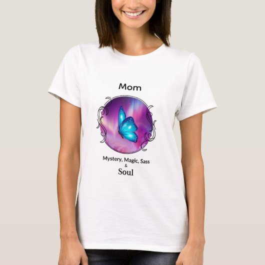 Mom Is Mystery Magic Sass & Soul T-Shirt Butterfly Tシャツ (正面)