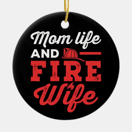 Mom Life and Fire Wife セラミックオーナメント (正面)