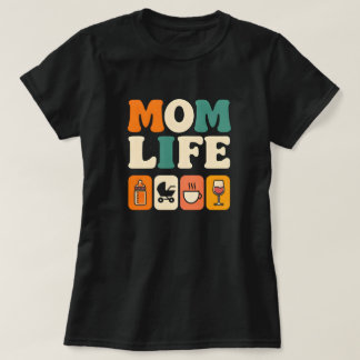 Mom Life - Cute Motherhood Graphic for Busy Moms Tシャツ