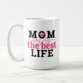 Mom Life Is The Best Life  コーヒーマグカップ (左)