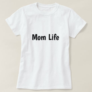 Mom Life T-shirt Tシャツ