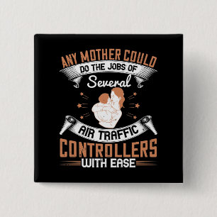 Mom - Like Air 忙し Traffic Controllers 缶バッジ