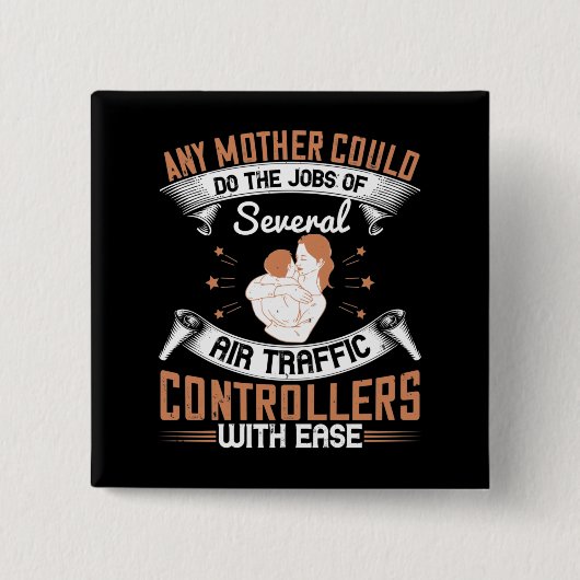 Mom - Like Air 忙し Traffic Controllers 缶バッジ (正面)
