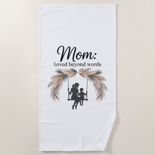 Mom Loved Beyond Words ビーチタオル (正面)
