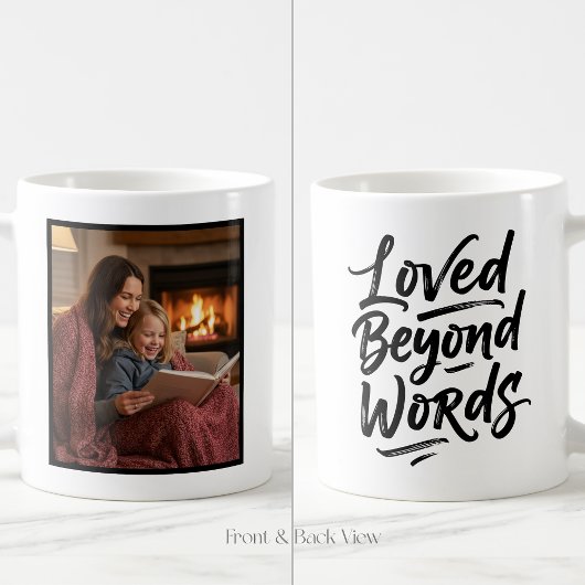 Mom Loved Beyond Words Custom Easy 1 Photo コーヒーマグカップ