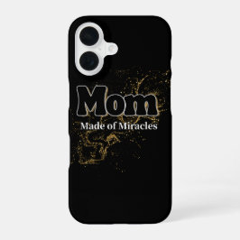 Mom Made of Miracles iPhone 16ケース
