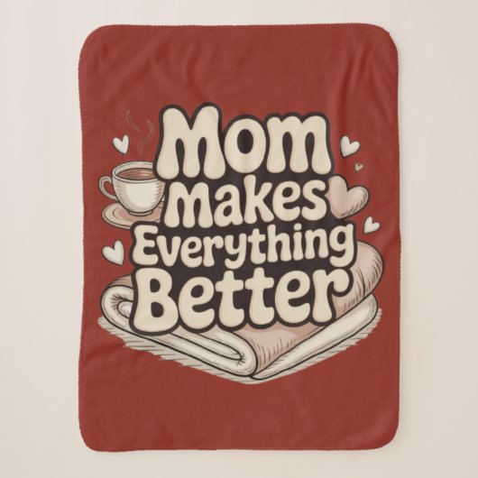 Mom Makes Everything Better やさしいタイポグラフィ シェルパブランケット (正面)