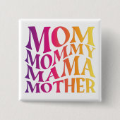 mom mama mother 缶バッジ (正面)