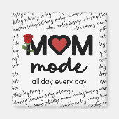 Mom Mode All Day Every Day Magnet マグネット (正面)