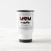 Mom Mode All Day Every Day Travel Mug トラベルマグ (中央)