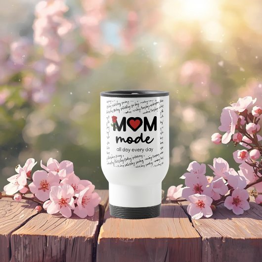 Mom Mode All Day Every Day Travel Mug トラベルマグ