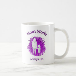 Mom Mode Always On – Funny Mother's Mug for Everyd コーヒーマグカップ