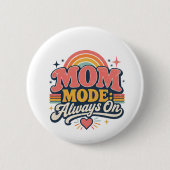 Mom Mode Always On Retro Mothers day Gift 缶バッジ (正面)