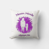 Mom Mode Always On Throw Pillow クッション (正面)
