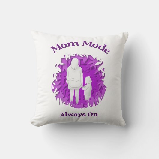 Mom Mode Always On Throw Pillow クッション (正面)