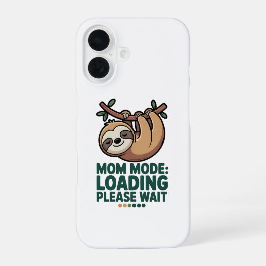 Mom Mode Loading Please Wait Cute Sloth Funny iPho iPhone 16ケース (裏面)