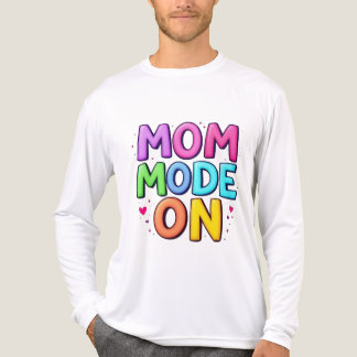 Mom Mode On Funny T-shirt  トライブレンドＴシャツ