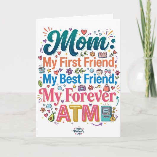 Mom My First Friend Best Friend Forever ATM Funny  カード (正面)