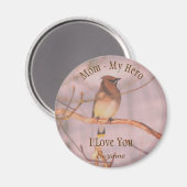Mom My Hero Love You Waxwing Personalized マグネット (正面/裏面)