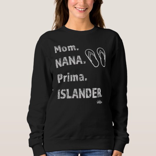 Mom Nana Prima Islander Zoris Chamorro Funny 5a スウェットシャツ (正面)