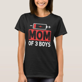 Mom Of 3 Boys Low Battery Mama Mother s Day Tシャツ