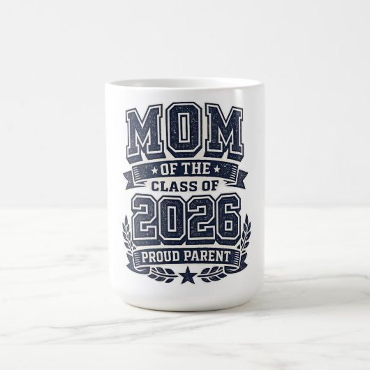 Mom of a 2026 Graduate – Proud Parent Pride コーヒーマグカップ (中央)