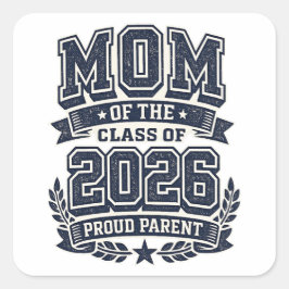 Mom of a 2026 Graduate – Proud Parent Pride スクエアシール