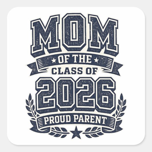 Mom of a 2026 Graduate – Proud Parent Pride スクエアシール (正面)
