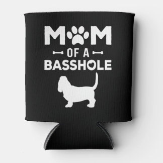 Mom of a Basshole Funny Basset Hound Mother Owner 缶クーラー