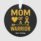 Mom of a Warrior Childhood Cancer Awareness Design オーナメント (正面)