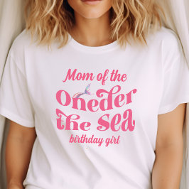 Mom of Oneder The Sea Mermaid birthday girl Tシャツ