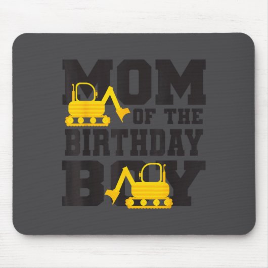 Mom Of The Birthday Boy Funny Excavator Truck B-da マウスパッド (正面)