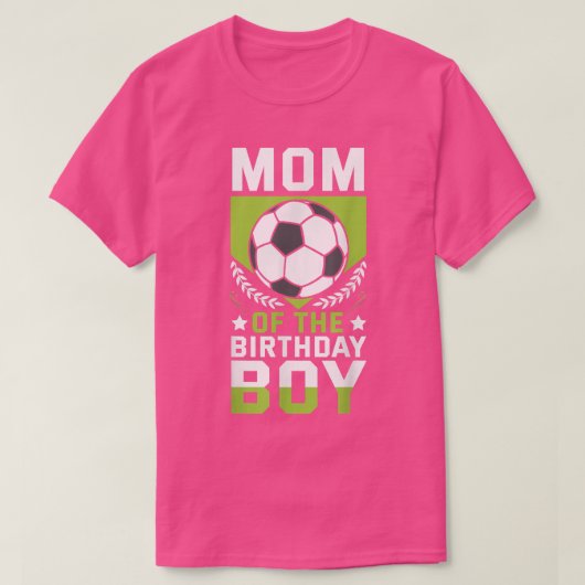 Mom of the Birthday Boy Soccer Player Bday Team Pa Tシャツ (デザイン正面)
