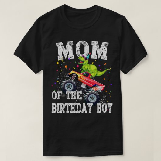 Mom of the Birthday Boy T Rex Dinosaur Monster Tru Tシャツ (デザイン正面)
