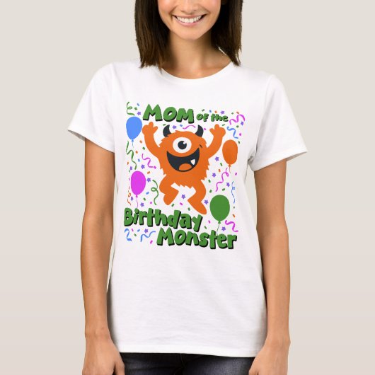Mom of the Birthday Monster Tシャツ (正面)
