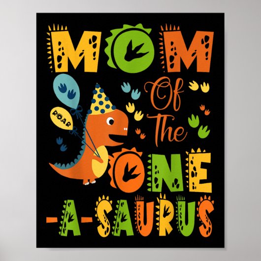Mom Of The One-a-saurus 1th Birthday Dinosale Part ポスター (正面)