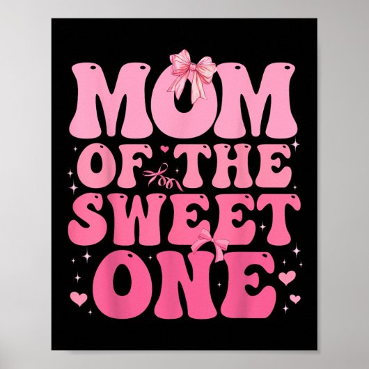Mom Of The Sweet One Coquet Bow 1st Birthday Gir ポスター (正面)