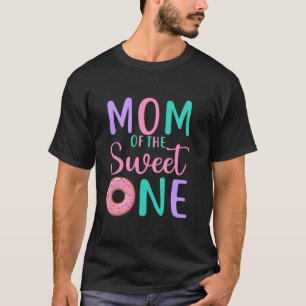 Mom of the Sweet one Mother 1st Birthday Girl Donu Tシャツ