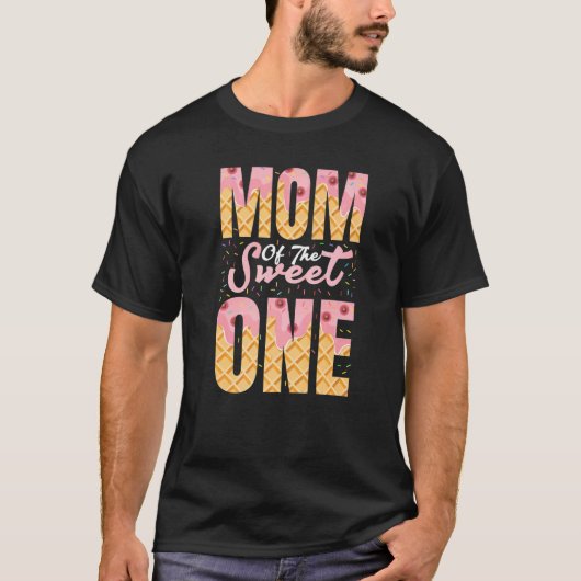 Mom Of The Sweet One Sprinkle Ice Cream Cone Tシャツ (正面)